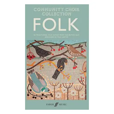 "Community Choir Collection -- Folk: 50 Traditional Folk Songs from the British Isles" - "" ("Sa