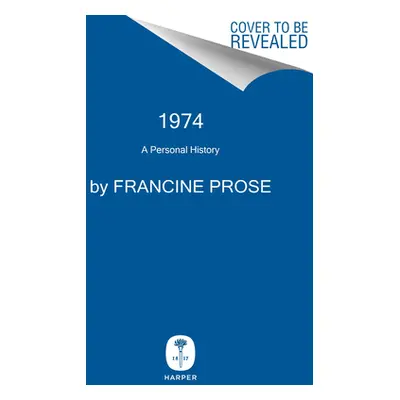 "1974: A Personal History" - "" ("Prose Francine")