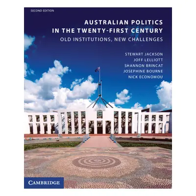 "Australian Politics in the Twenty-First Century: Old Institutions, New Challenges" - "" ("Jacks