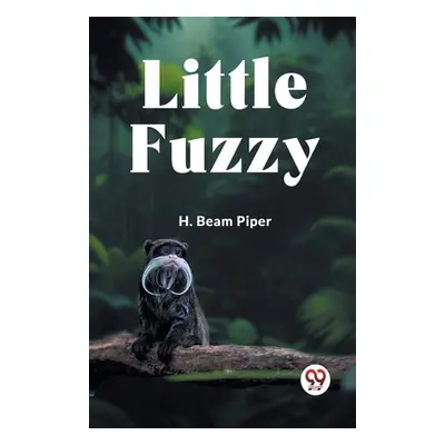 "Little Fuzzy" - "" ("Beam Piper H")