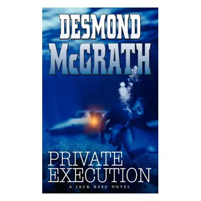 "Private Execution" - "" ("McGrath Desmond")