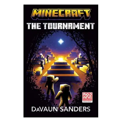 "Minecraft: The Tournament" - "An Official Minecraft Novel" ("Sanders DaVaun")