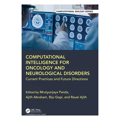 "Computational Intelligence for Oncology and Neurological Disorders: Current Practices and Futur