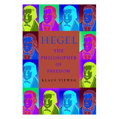 "Hegel: The Philosopher of Freedom" - "" ("Vieweg Klaus")