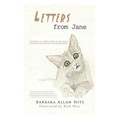 "Letters from Jane: The Adventures of an Abandoned Kitten" - "" ("Hite Barbara Allan")