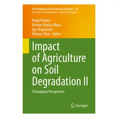 "Impact of Agriculture on Soil Degradation II: A European Perspective" - "" ("Pereira Paulo")