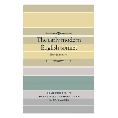 "The Early Modern English Sonnet: Ever in Motion" - "" ("Sansonetti Laetitia")