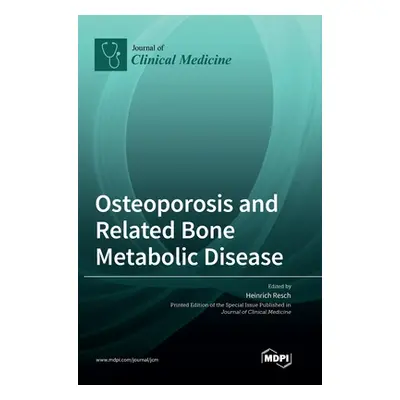 "Osteoporosis and Related Bone Metabolic Disease" - "" ("Resch Heinrich")