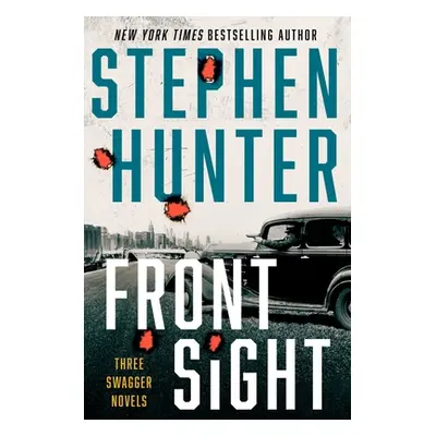 "Front Sight: Three Swagger Novellas" - "" ("Hunter Stephen")