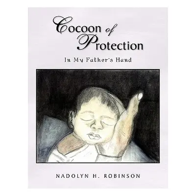 "Cocoon of Protection" - "" ("Robinson Nadolyn H.")