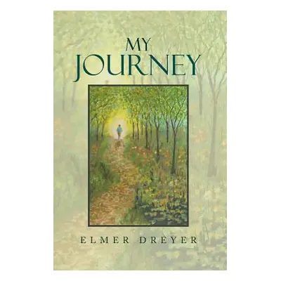 "My Journey" - "" ("Dreyer Elmer")