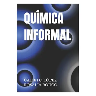 "Qumica Informal" - "" ("Rouco Rosala")