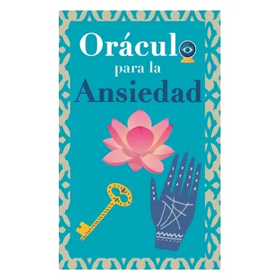 "Orculo para la ansiedad: Calma tu ansiedad. Pregunta al Libro Orculo y te responder. Tu gua par