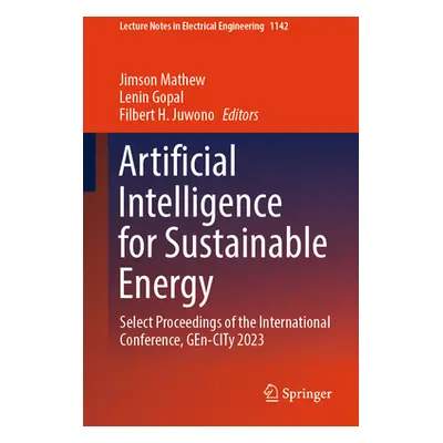 "Artificial Intelligence for Sustainable Energy: Select Proceedings of the International Confere