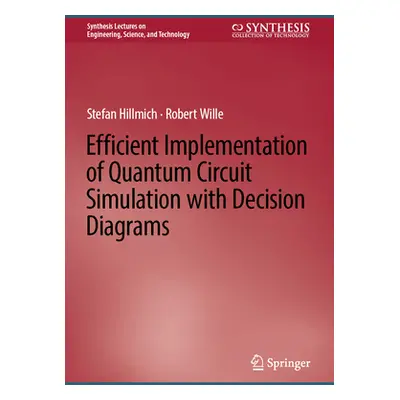 "Efficient Implementation of Quantum Circuit Simulation with Decision Diagrams" - "" ("Hillmich 