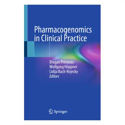 "Pharmacogenomics in Clinical Practice" - "" ("Primorac Dragan")