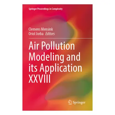 "Air Pollution Modeling and Its Application XXVIII" - "" ("Mensink Clemens")