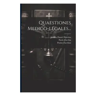 "Quaestiones Medico-legales..." - "" ("Zacchia Paolo")