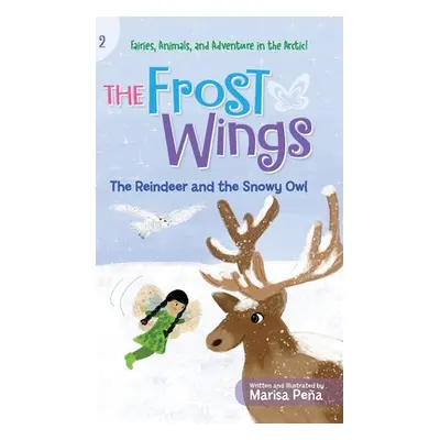 "The Frost Wings: The Reindeer and the Snowy Owl" - "" ("Pea Marisa")