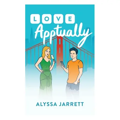 "Love Apptually" - "" ("Jarrett Alyssa")