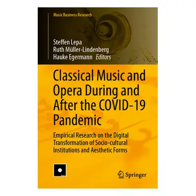 "Classical Music and Opera During and After the Covid-19 Pandemic: Empirical Research on the Dig