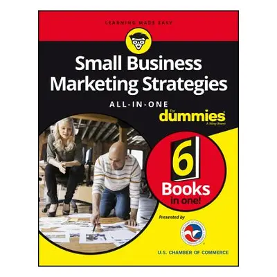 "Small Business Marketing Strategies, All-In-One For Dummies" - "" ("Us Chamber of Commerce")