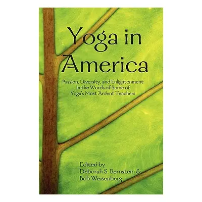 "Yoga in America" - "" ("Bernstein Deborah")