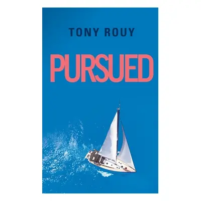 "Pursued" - "" ("Rouy Tony")