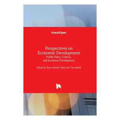 "Perspectives on Economic Development: Public Policy, Culture, and Economic Development" - "" ("