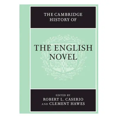 "The Cambridge History of the English Novel" - "" ("Caserio Robert L.")