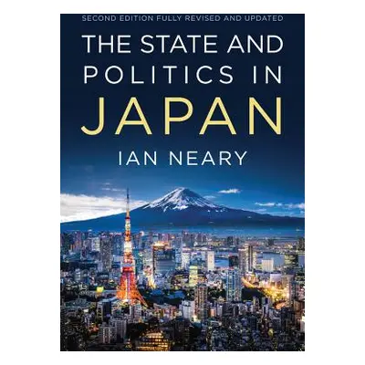 "The State and Politics in Japan" - "" ("Neary Ian")