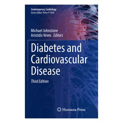 "Diabetes and Cardiovascular Disease" - "" ("Johnstone Michael")