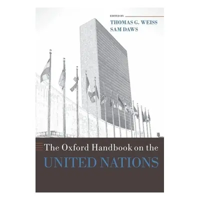 "The Oxford Handbook on the United Nations" - "" ("Weiss Thomas G.")