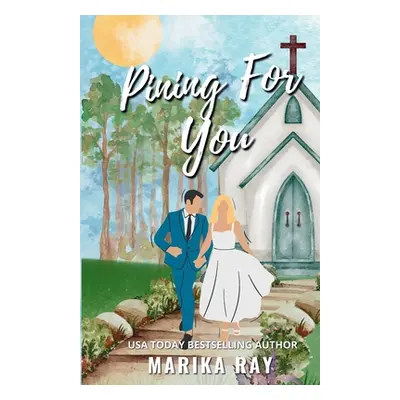 "Pining For You - Special Edition Paperback" - "" ("Ray Marika")