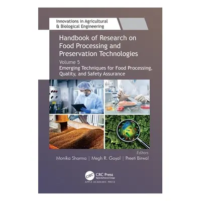 "Handbook of Research on Food Processing and Preservation Technologies: Volume 5: Emerging Techn