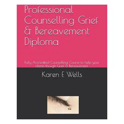 "Professional Counselling Grief & Bereavement Diploma: Fully Accredited Counselling Course to he