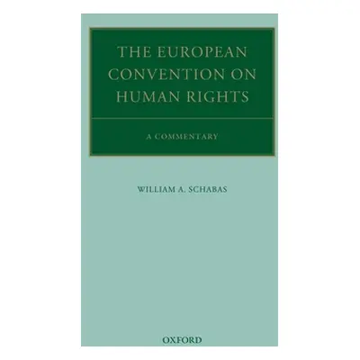 "The European Convention on Human Rights" - "" ("Schabas")