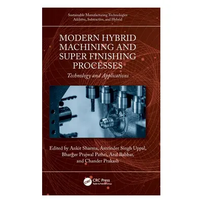 "Modern Hybrid Machining and Super Finishing Processes: Technology and Applications" - "" ("Shar