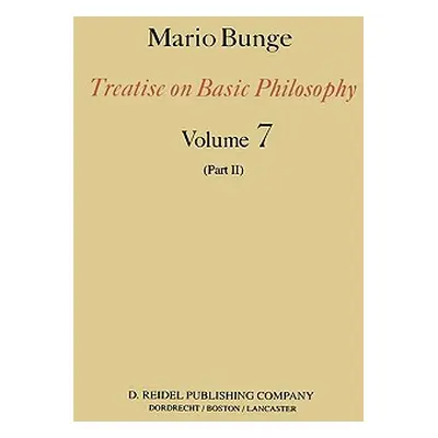 "Treatise on Basic Philosophy: Part II Life Science, Social Science and Technology" - "" ("Bunge