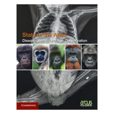 "Disease, Health and Ape Conservation: Volume 5" - "" ("Arcus Foundation")