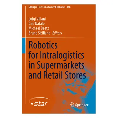 "Robotics for Intralogistics in Supermarkets and Retail Stores" - "" ("Villani Luigi")