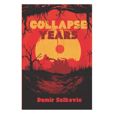 "Collapse Years" - "" ("Salkovic Damir")