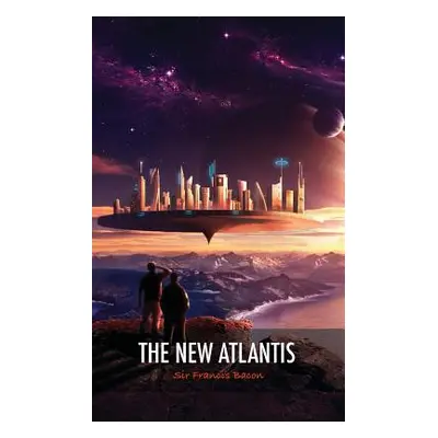 "The New Atlantis" - "" ("Bacon Francis")