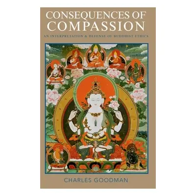 "Consequences of Compassion: An Interpretation and Defense of Buddhist Ethics" - "" ("Goodman Ch