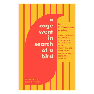 "A Cage Went in Search of a Bird: Ten Kafkaesque Stories" - "" ("Orange Tommy")