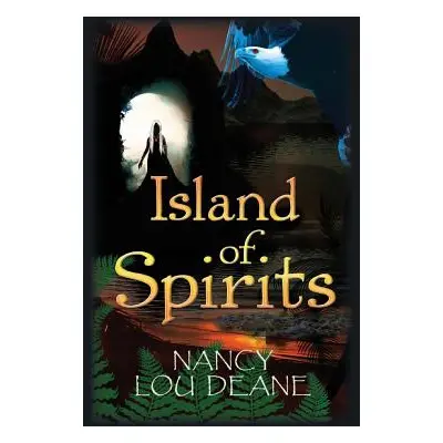 "Island of Spirits" - "" ("Deane Nancy Lou")