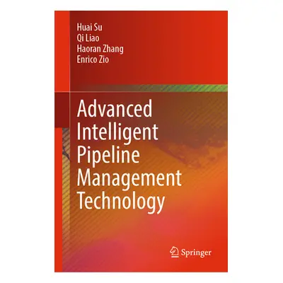 "Advanced Intelligent Pipeline Management Technology" - "" ("Su Huai")