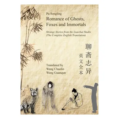 "Romance of Ghosts, Foxes and Immortals: Strange Stories from the Liaozhai Studio" - "" ("Songli