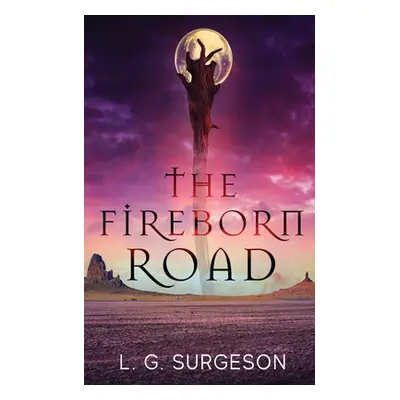 "The Fireborn Road" - "" ("Surgeson L. G.")