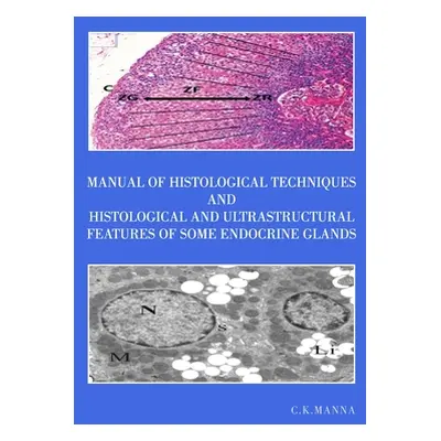 "Manual of Histological Techniques and Histological and Ultrastructural Features of Some Endocri